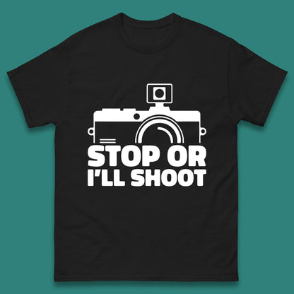 Stop Or I'll Shoot Camera Funny Photographer Photoholic Mens Tee Top