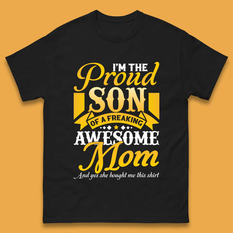 Proud Son OF A Freaking Awesome Mom Mens T-Shirt
