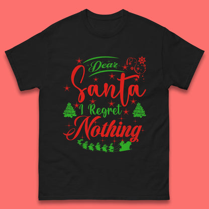 dear santa i regret nothing t shirt