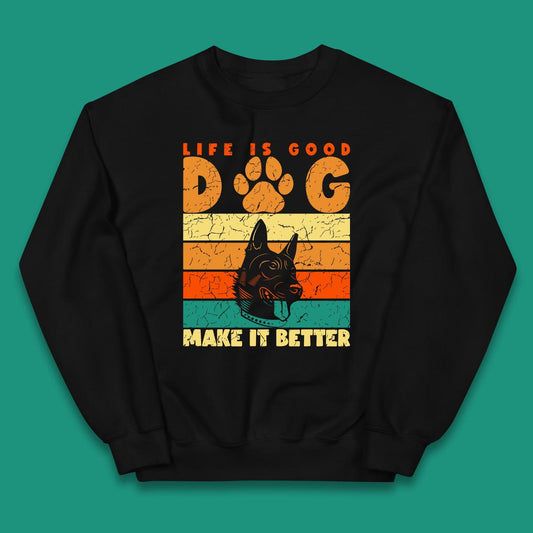 Life Is Good Dog Make It Better Vintage Retro Dog Lover Dog Owner Life Dog Quote Kids Jumper