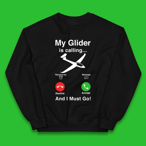 My Glider is Calling And I Must Go Kids Jumper