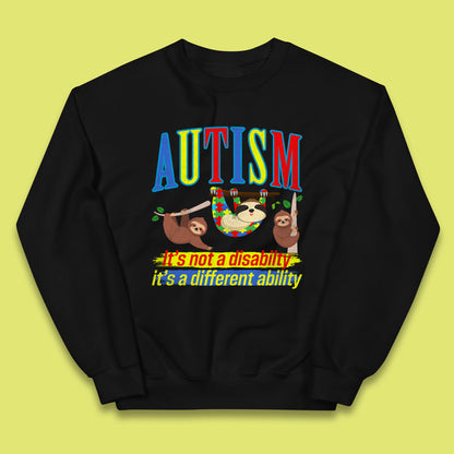Autism Sloth It's Not A Disability It's A Different Ability Autism Awareness Autism Support Autism Warrior Kids Jumper
