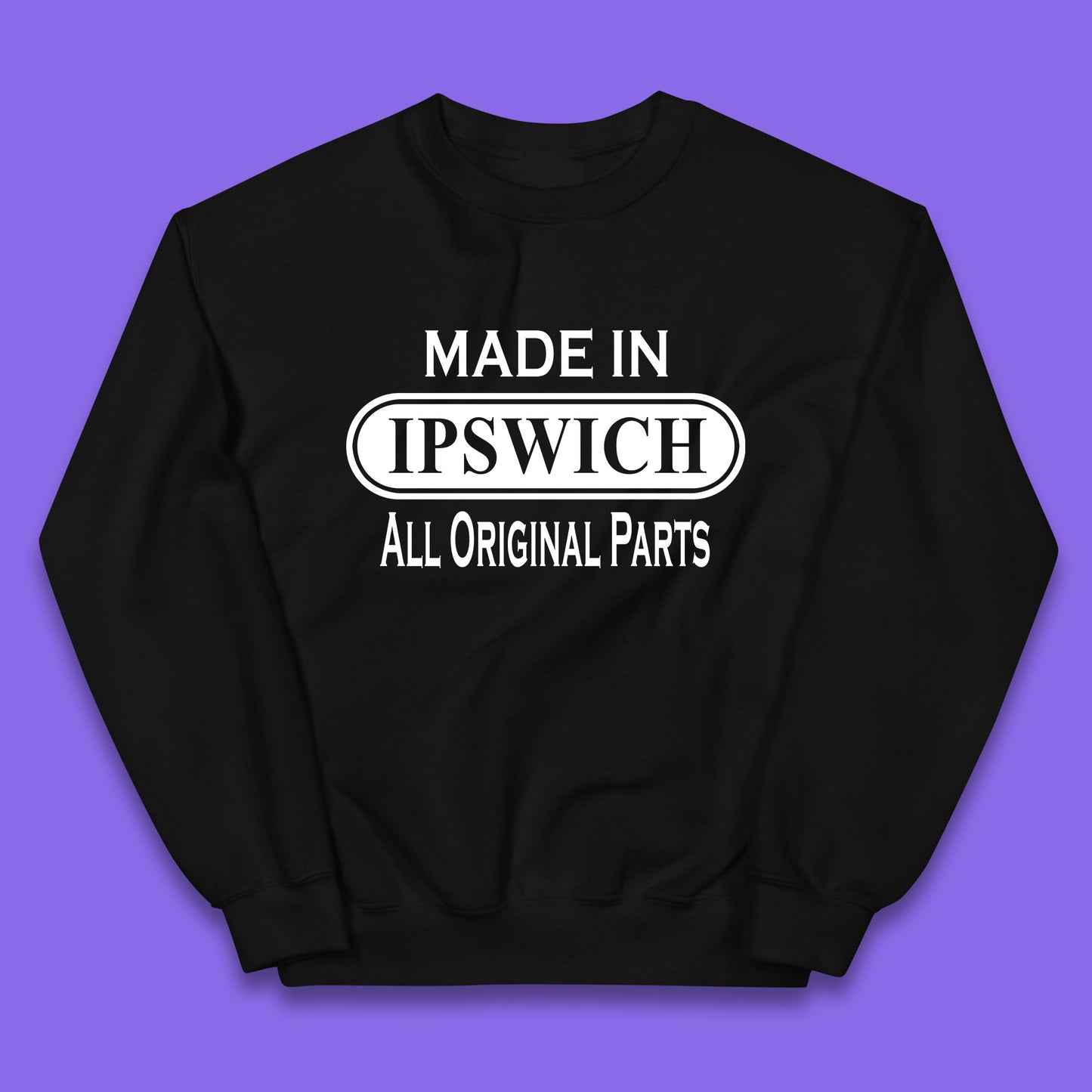Made In Ipswich All Original Parts Vintage Retro Birthday Town in Suffolk, England Gift Kids Jumper