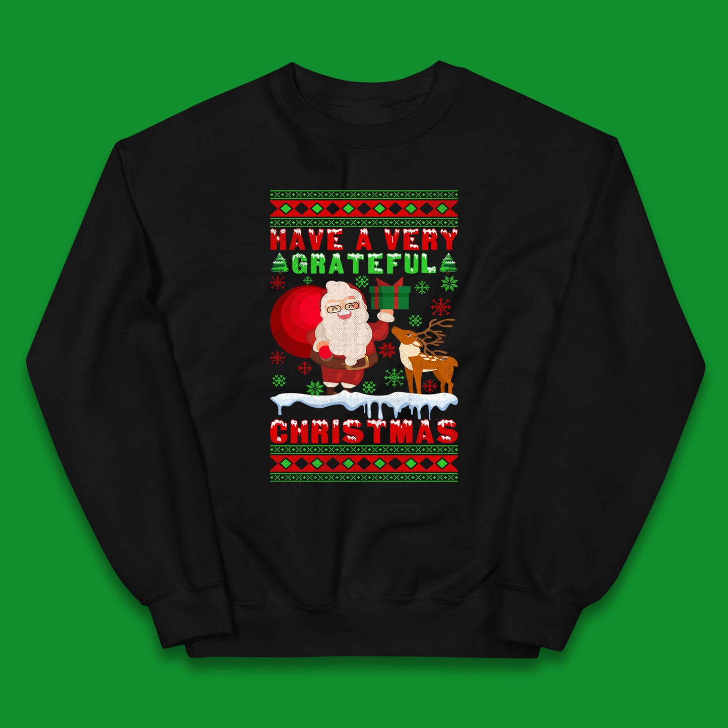 Have A Very Grateful Christmas Santa Claus Reindeer Bring Xmas Gift Kids Jumper