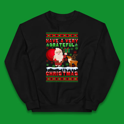Have A Very Grateful Christmas Santa Claus Reindeer Bring Xmas Gift Kids Jumper