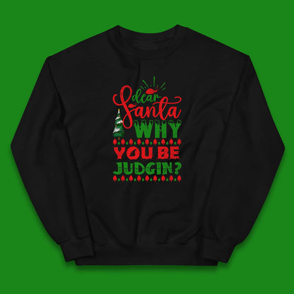 dear santa why you be judgin christmas jumper