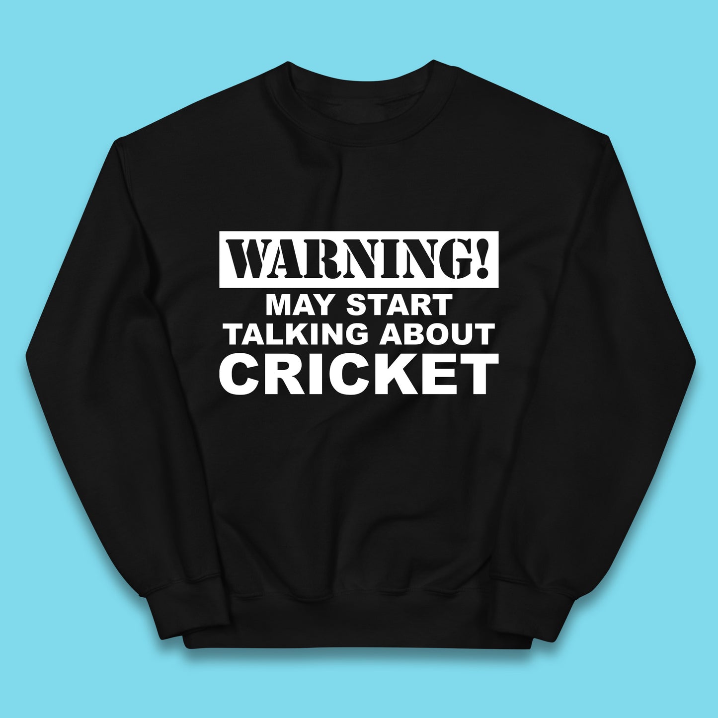 Warning May Start Talking About Cricket Funny Novelty Cricket Saying Gift Kids Jumper