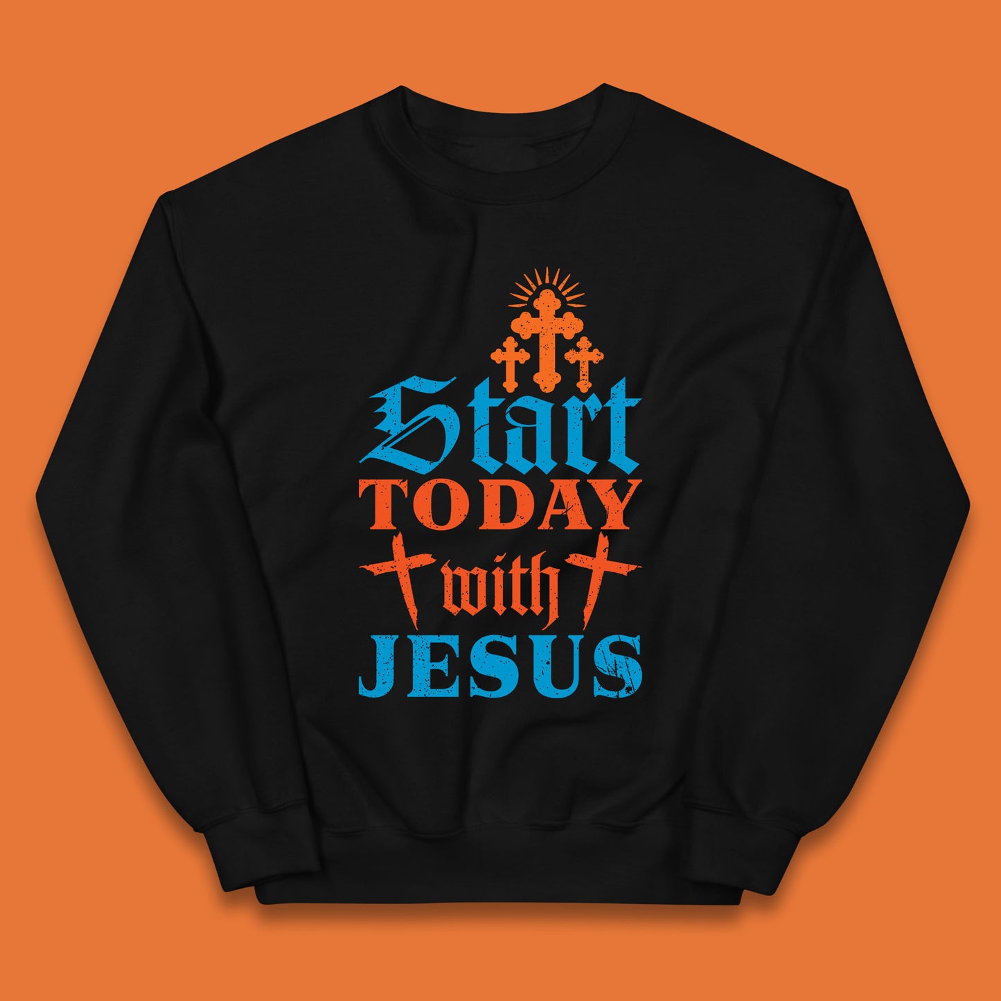 Start Today With Jesus Christian Beliefs Jesus Christ Religious Kids Jumper