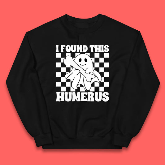 I Found This Humerus Halloween Bone Joke Funny Ghost Halloween Costume Kids Jumper