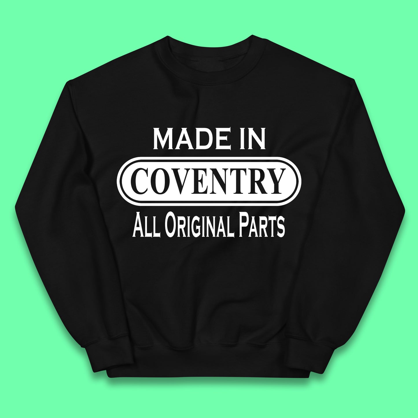 Made In Coventry All Original Parts Vintage Retro Birthday City In West Midlands, England Gift Kids Jumper