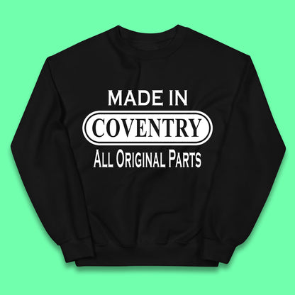Made In Coventry All Original Parts Vintage Retro Birthday City In West Midlands, England Gift Kids Jumper