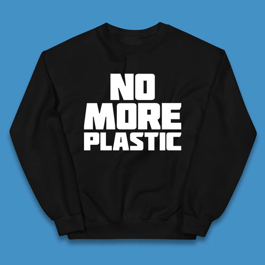 No More Plastic Earth Day Plastic Free Life Help Ocean Pollution Recycle Environmental Kids Jumper