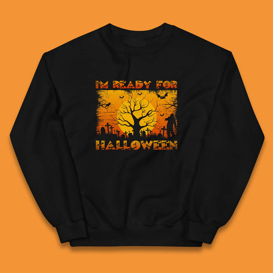I'm Ready For Halloween Horror Scary Halloween Zombie Graveyards With Dead Tree Kids Jumper