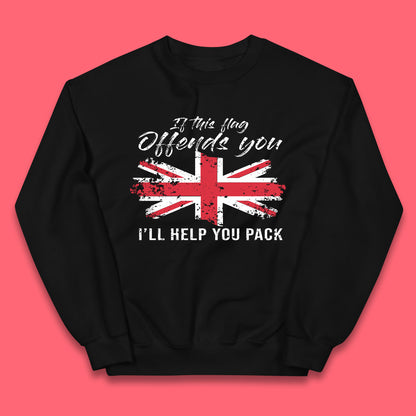 If This Flag Offends You I'll Help You Pack Uk Flag Union Jack United Kingdom British Flag Patriotism Kids Jumper