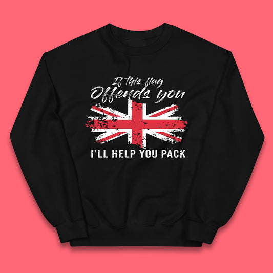 If This Flag Offends You I'll Help You Pack Uk Flag Union Jack United Kingdom British Flag Patriotism Kids Jumper