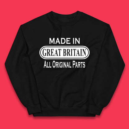 Made In Great Britain All Original Parts Vintage Retro Birthday British Born United Kingdom Country In Europe Kids Jumper