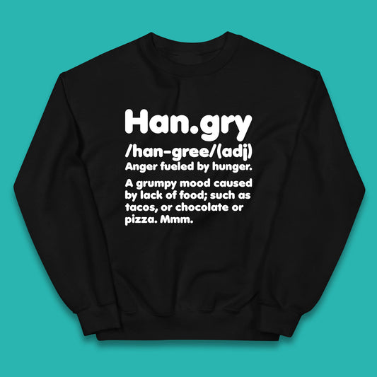 Hangry Definition Anger Fuled By Hunger Funny Kitchen Quote Kids Jumper