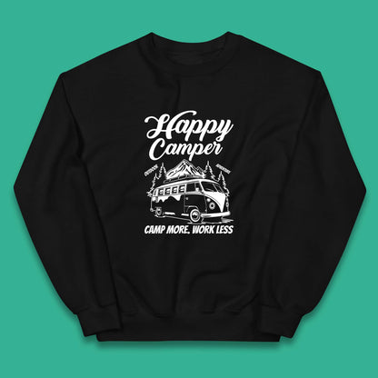 Camper Van Happy Camper Outdoor Adventure Camp More Work Less Van Life Road Trip Kids Jumper