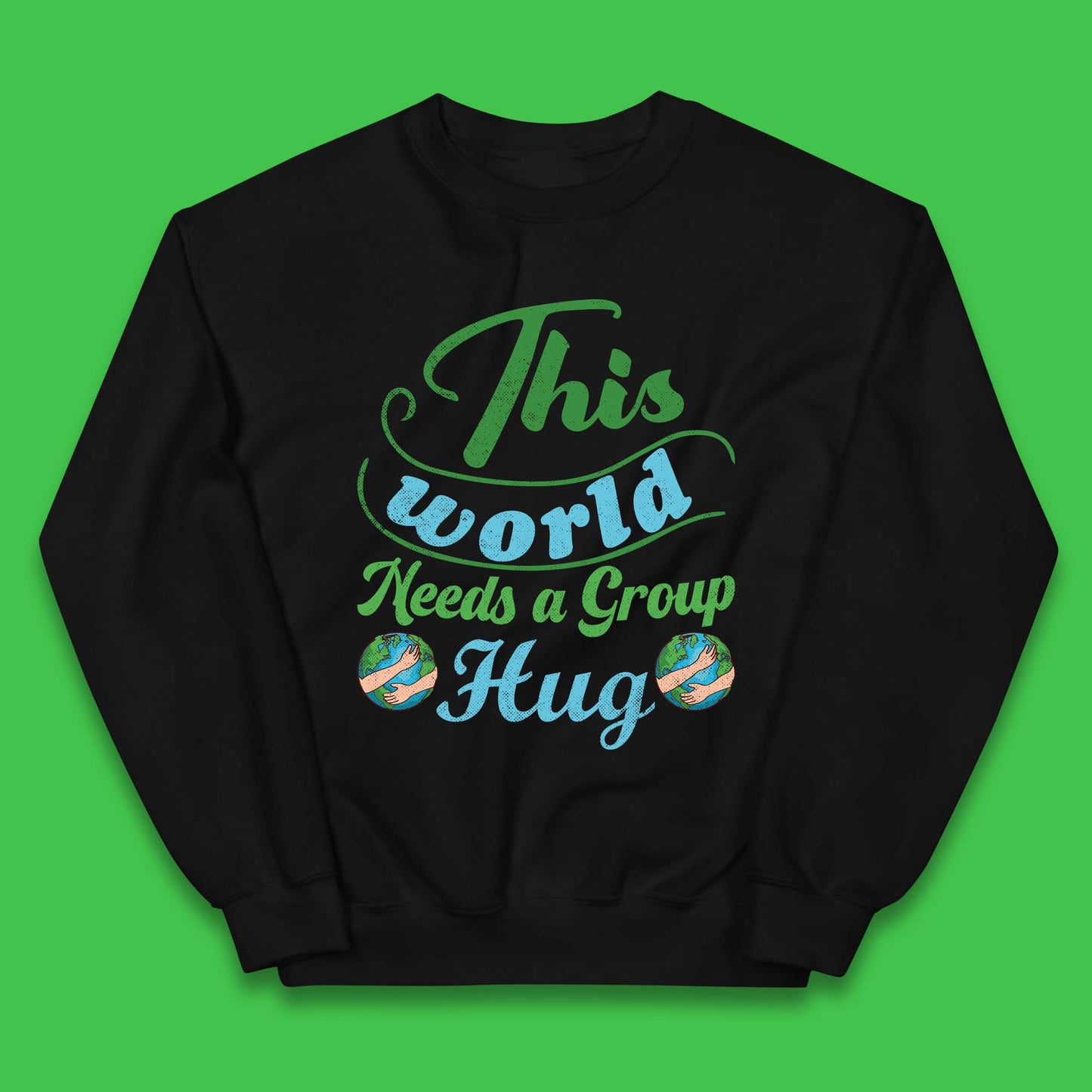 This World Needs A Group Hug Kids Jumper