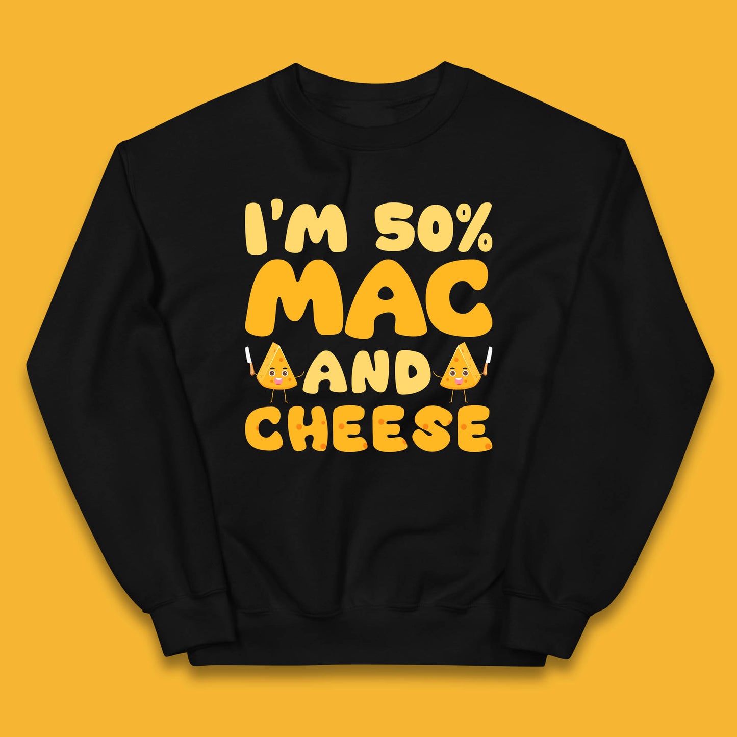 I'm 50% Mac & Cheese Funny Macaroni And Cheese Lover Foodie Food Lover Kids Jumper