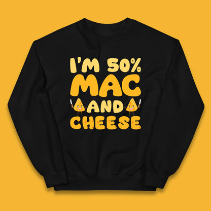 I'm 50% Mac & Cheese Funny Macaroni And Cheese Lover Foodie Food Lover Kids Jumper
