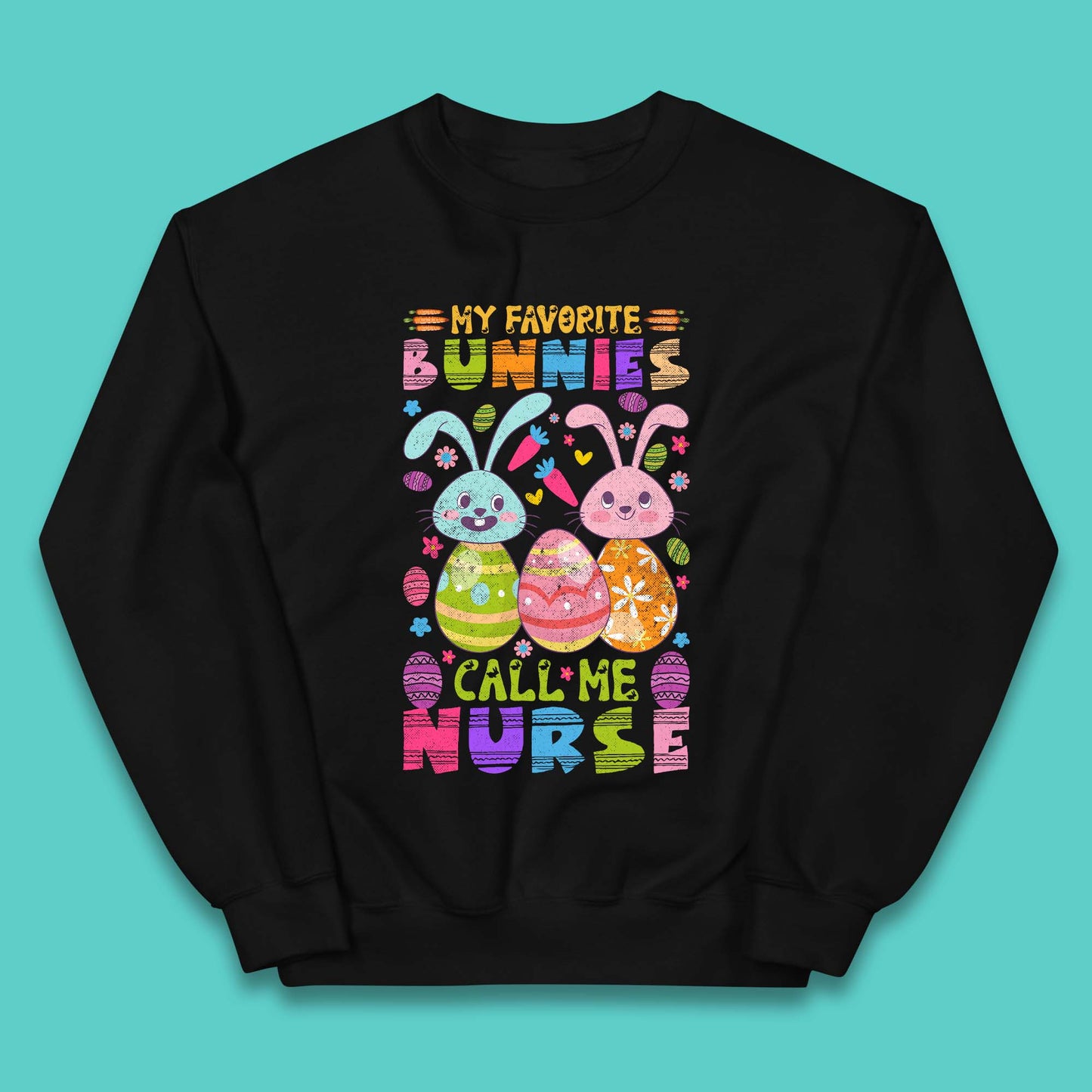 My Favorite Bunnies Call Me Nurse Kids Jumper