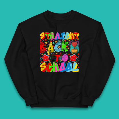 Straight Back To School Back To School First Day Of School Kids Jumper