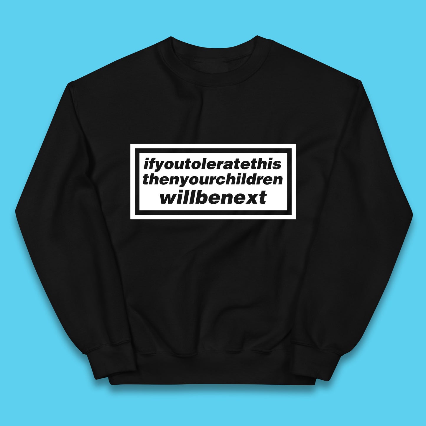 If You Tolerate This Then Your Children Will Be Next Song By Welsh Alternative Rock Band Manic Street Preachers Kids Jumper
