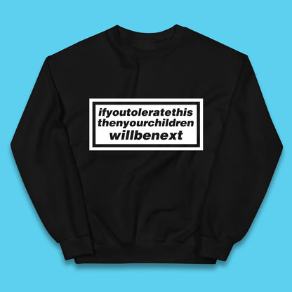 If You Tolerate This Then Your Children Will Be Next Song By Welsh Alternative Rock Band Manic Street Preachers Kids Jumper