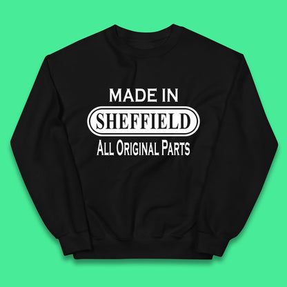 Made In Sheffield All Original Parts Vintage Retro Birthday City in South Yorkshire, England Gift Kids Jumper