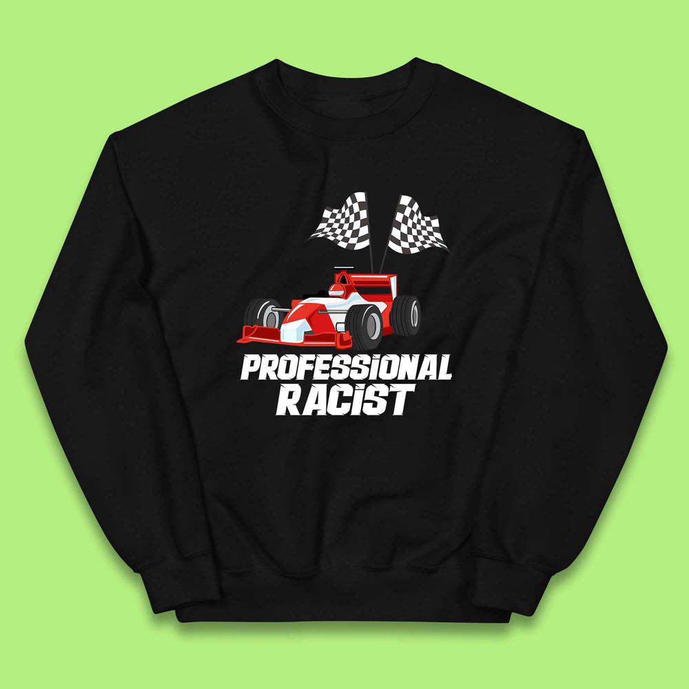 Professional Racist F1 Funny Car Racing Meme Certified Racist Kids Jumper