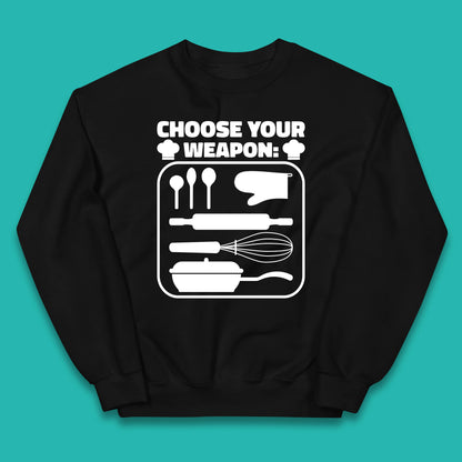 Choose Your Weapon Chef  Funny Cooking Kitchen Baking Weapons Kids Jumper