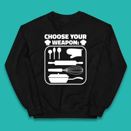 Choose Your Weapon Chef  Funny Cooking Kitchen Baking Weapons Kids Jumper