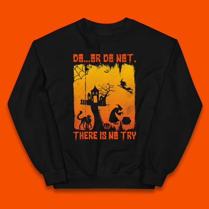 Do Or Do Not There Is No Try Halloween Tree House Flying Witch Scary Spooky Black Cat Kids Jumper