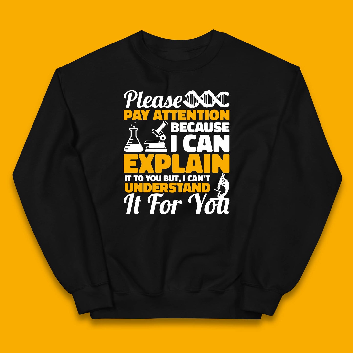 Please Pay Attention Because I Can Explain It To You But I Can't Understand It For You Coworker Humorous Saying Sarcastic Kids Jumper