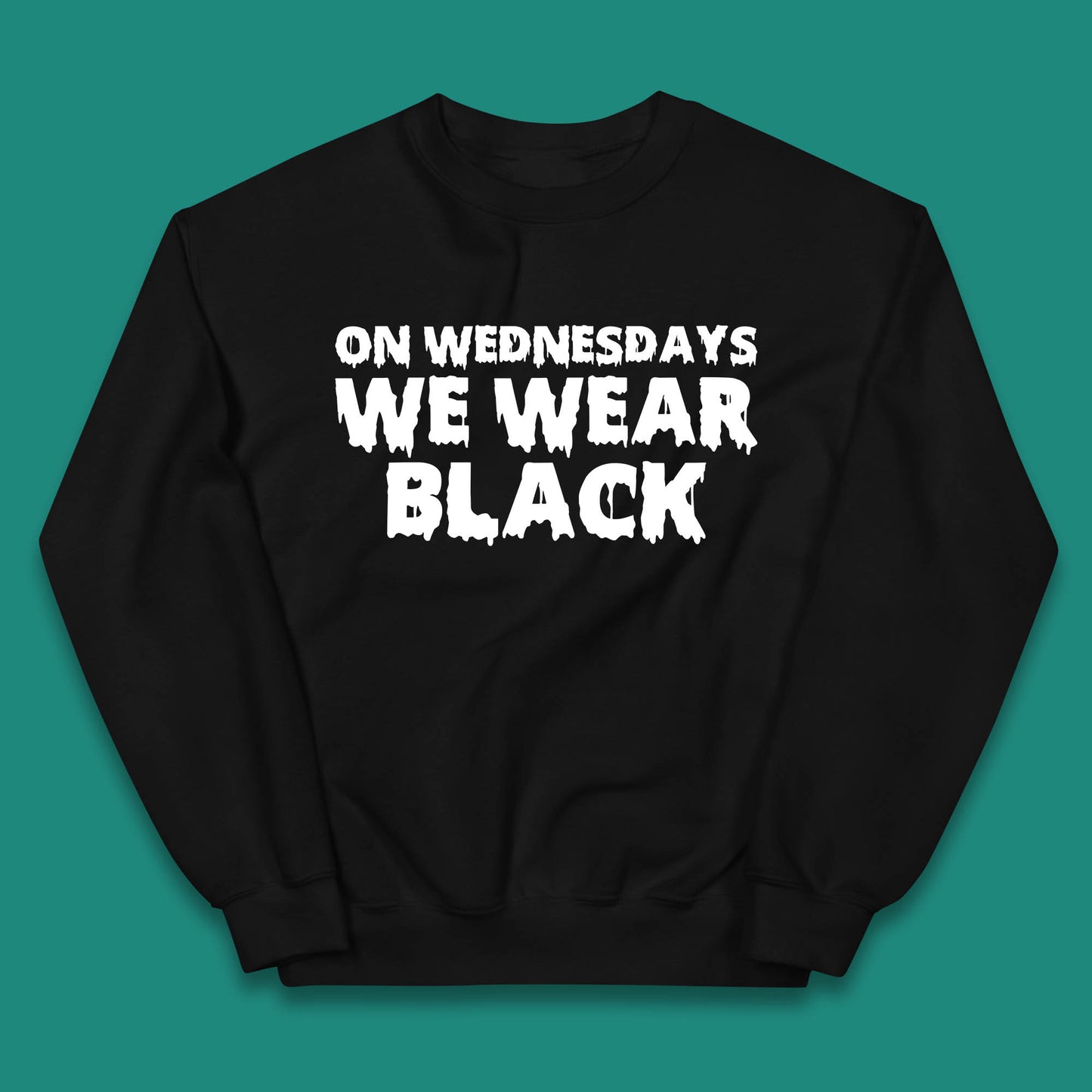 On Wednesday We Wear Black Halloween Wednesday Addams Horror Movie Trending Tv Series Kids Jumper