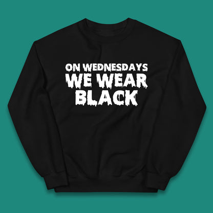 On Wednesday We Wear Black Halloween Wednesday Addams Horror Movie Trending Tv Series Kids Jumper