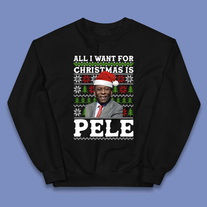 Want Pele For Christmas Kids Jumper