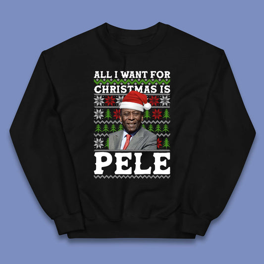Want Pele For Christmas Kids Jumper