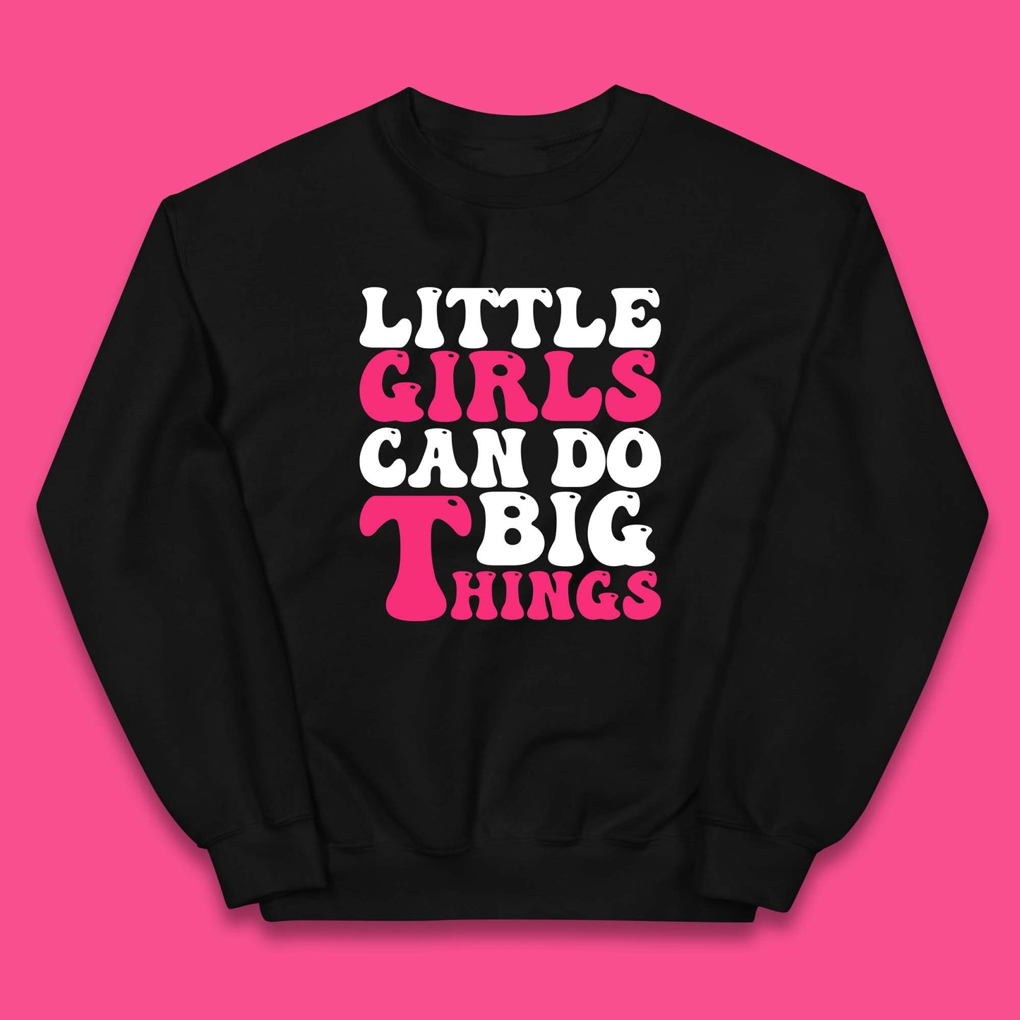 Little Girl Can Do Big Things Inspirational Motivational Kids Jumper