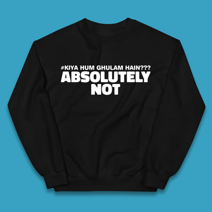 Kya Hum Ghulam Hain??? Absolutely Not Imran Khan Supporter Gift Kids Jumper