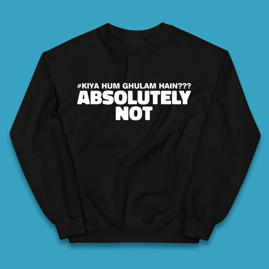 Kya Hum Ghulam Hain??? Absolutely Not Imran Khan Supporter Gift Kids Jumper