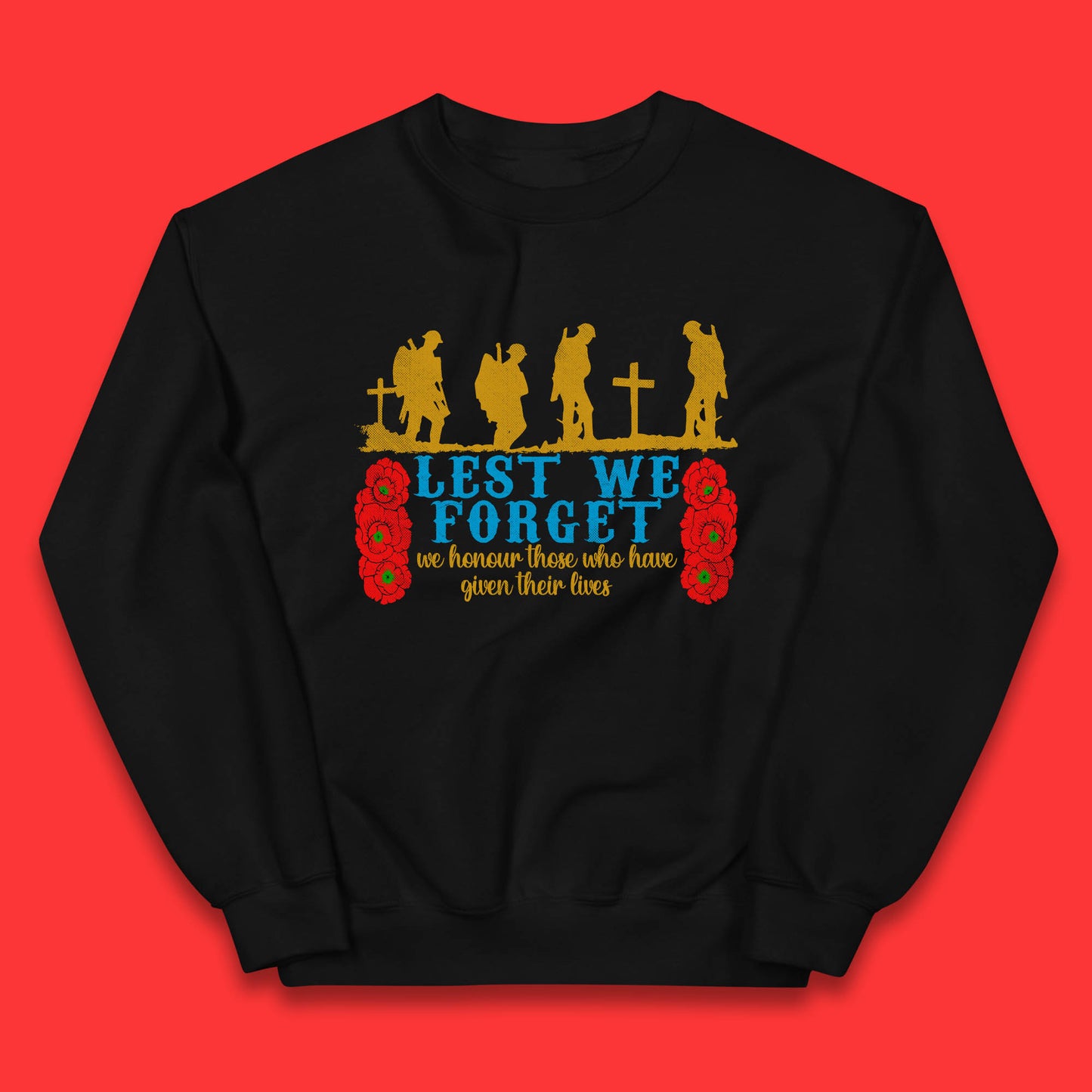 Lest We Forget We Honour Those Who Have Given Their Lives Remembrance Day Kids Jumper