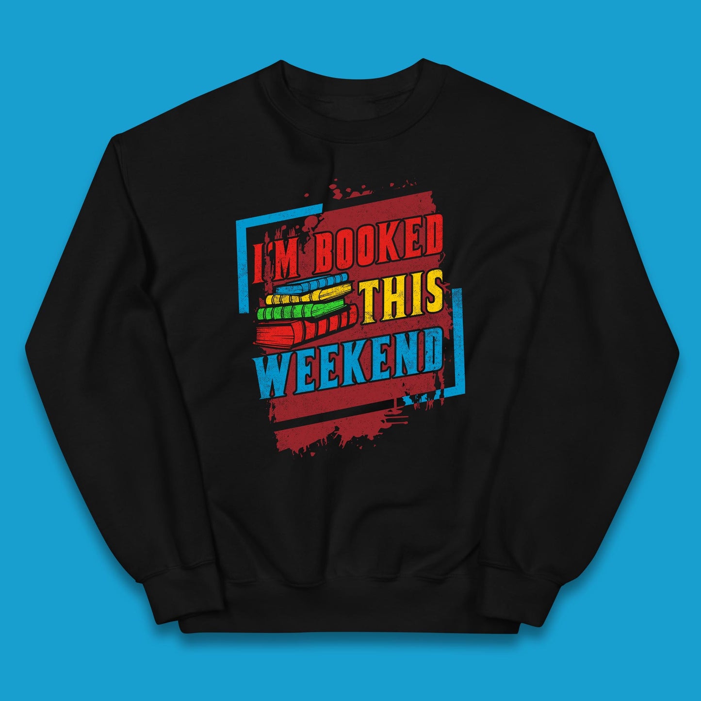 I'm Booked This Weekend Retro Book Lover Book Vibes Reading Librarian Kids Jumper