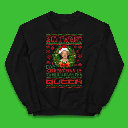 All I Want For Christmas Is To Bring The Back Queen Kids Jumper