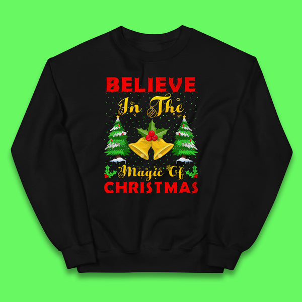 Believe In The Magic Of Christmas Funny Xmas Holiday Festive Kids Jumper
