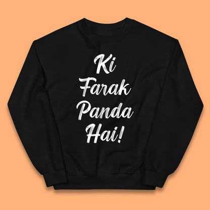 Ki Farak Panda Hai Funny Humorous Novelty Panda Parody Gift Kids Jumper