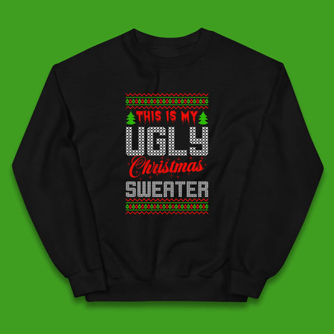This Is My Ugly Christmas Sweater Funny Ugly Xmas Christmas Vibes Kids Jumper