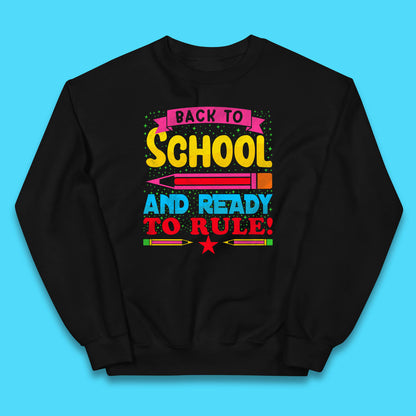 Back To School And Ready To Rule Back To Learning Process Retro First Day Of School Kids Jumper