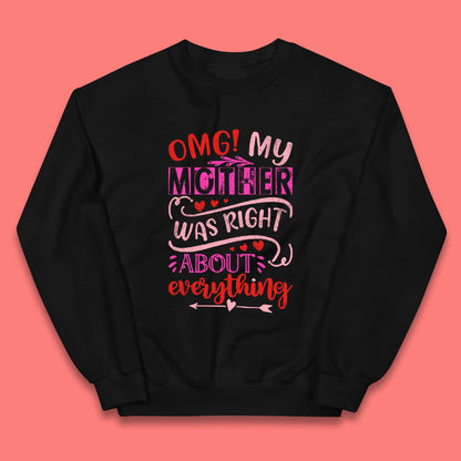 My Mother Was Right Kids Jumper